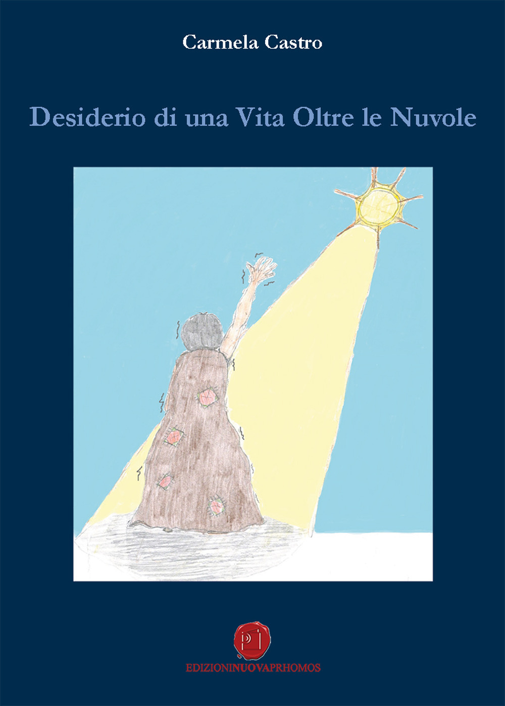 Desiderio di una vita oltre le nuvole