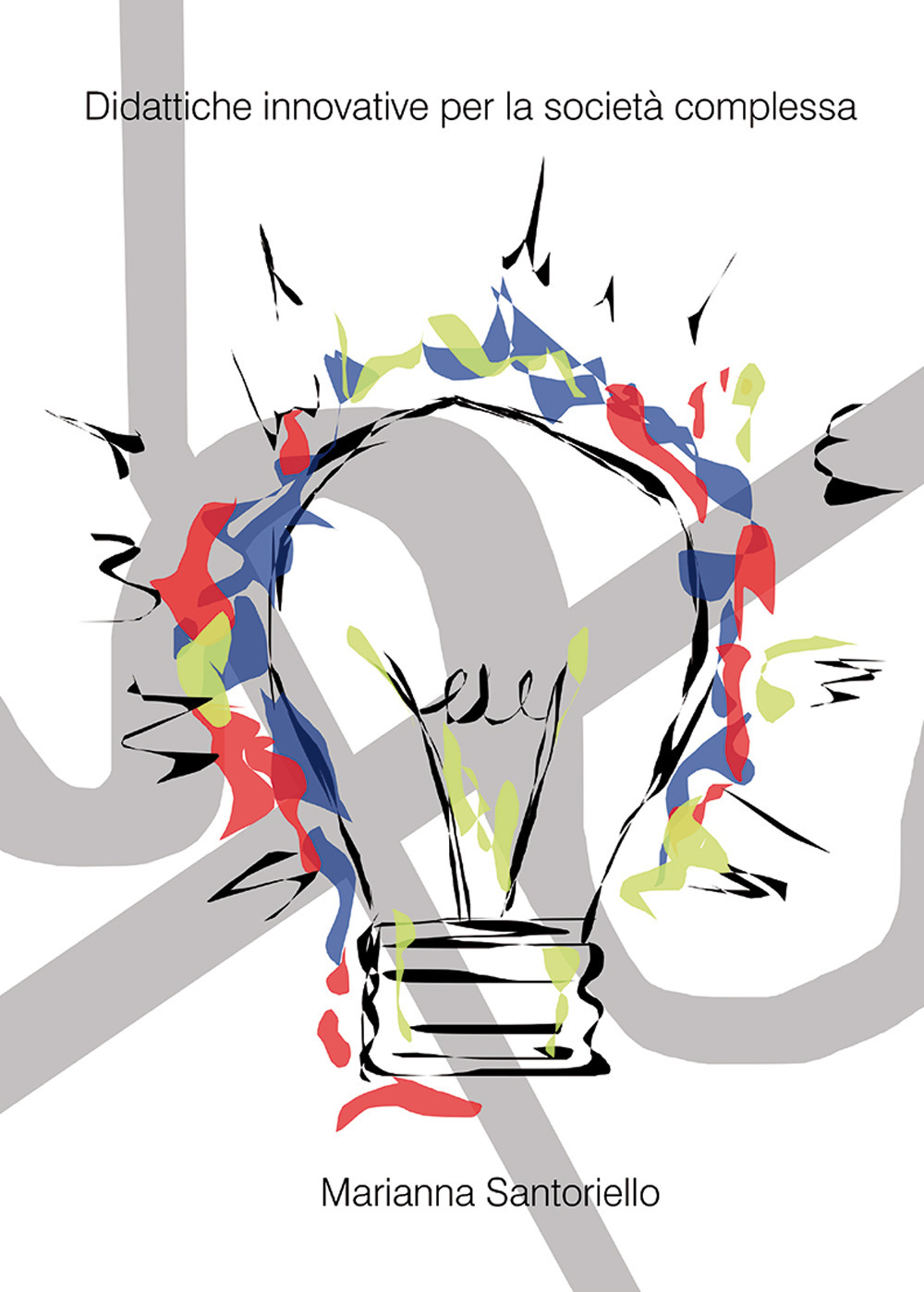 Didattiche innovative per la società complessa