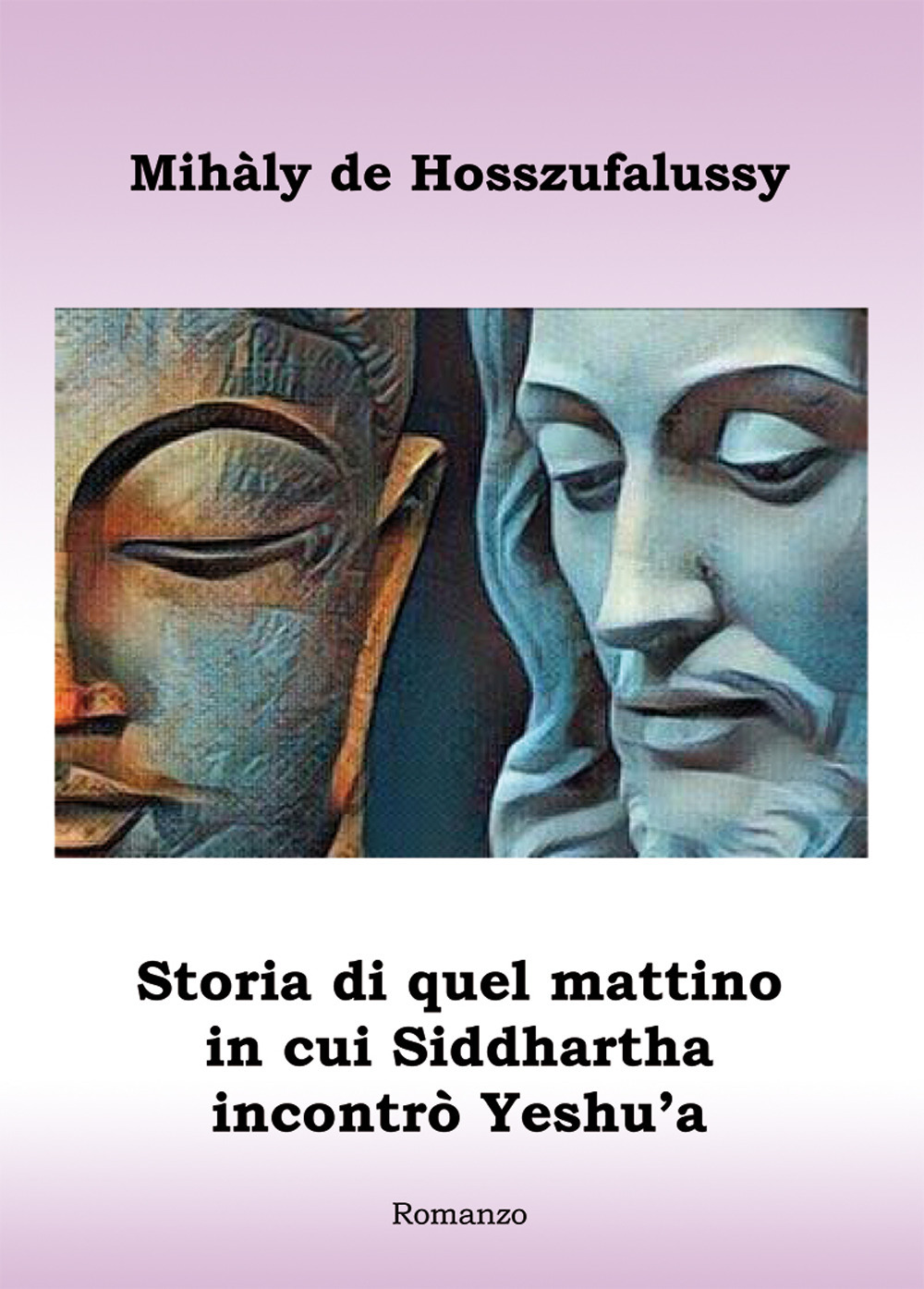 Storia di quel mattino in cui Siddhartha incontrò Yeshu'a