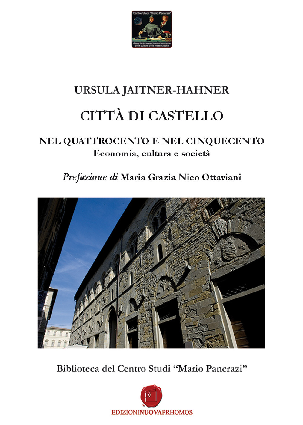 Città di Castello nel Quattrocento e nel Cinquecento. Economia, cultura e società