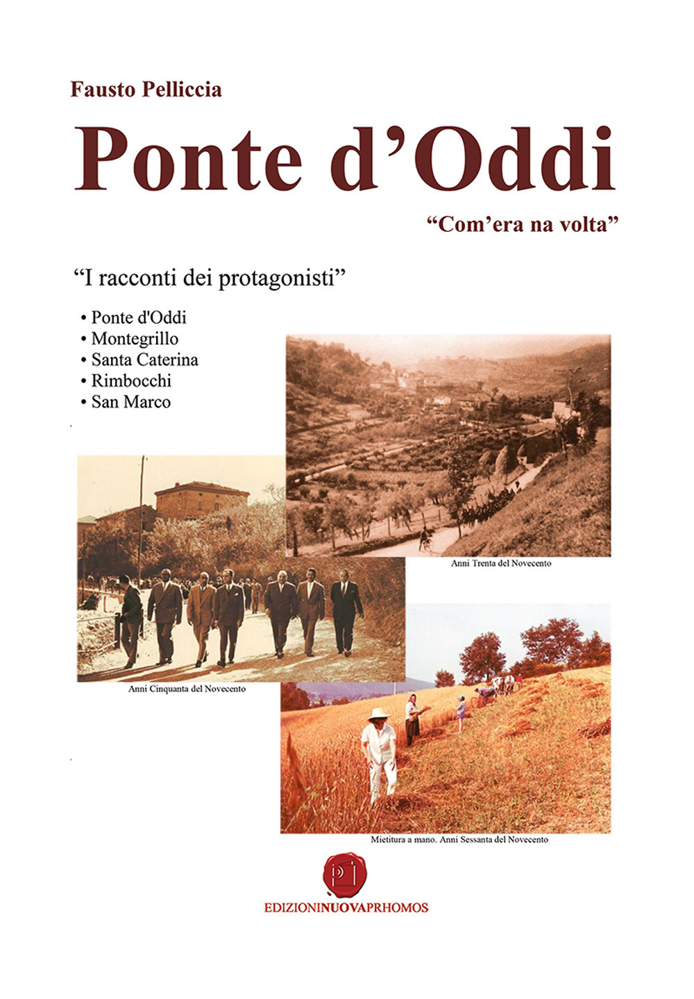 Ponte d'Oddi. «Com'era na volta». I racconti dei protagonisti