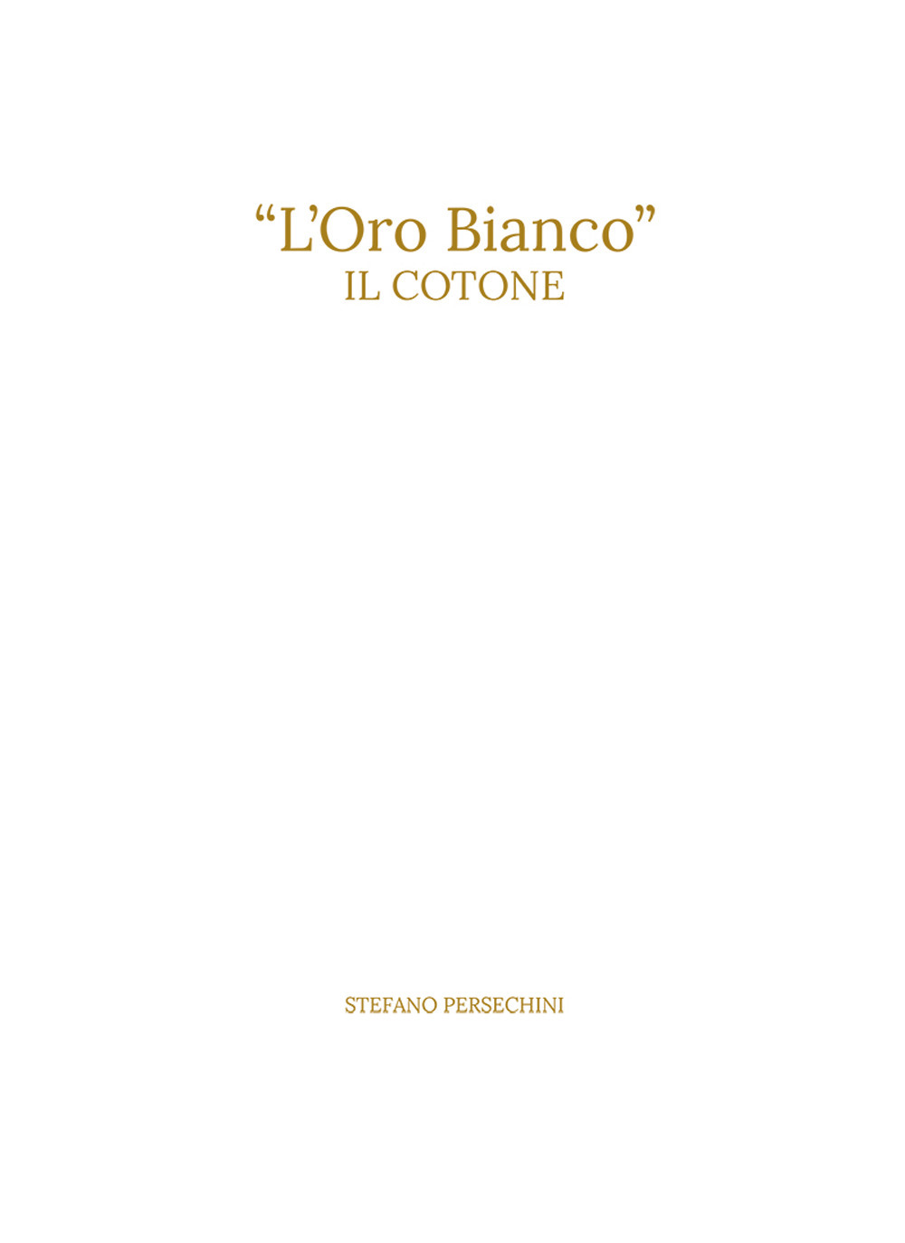 «L'oro bianco». Il cotone