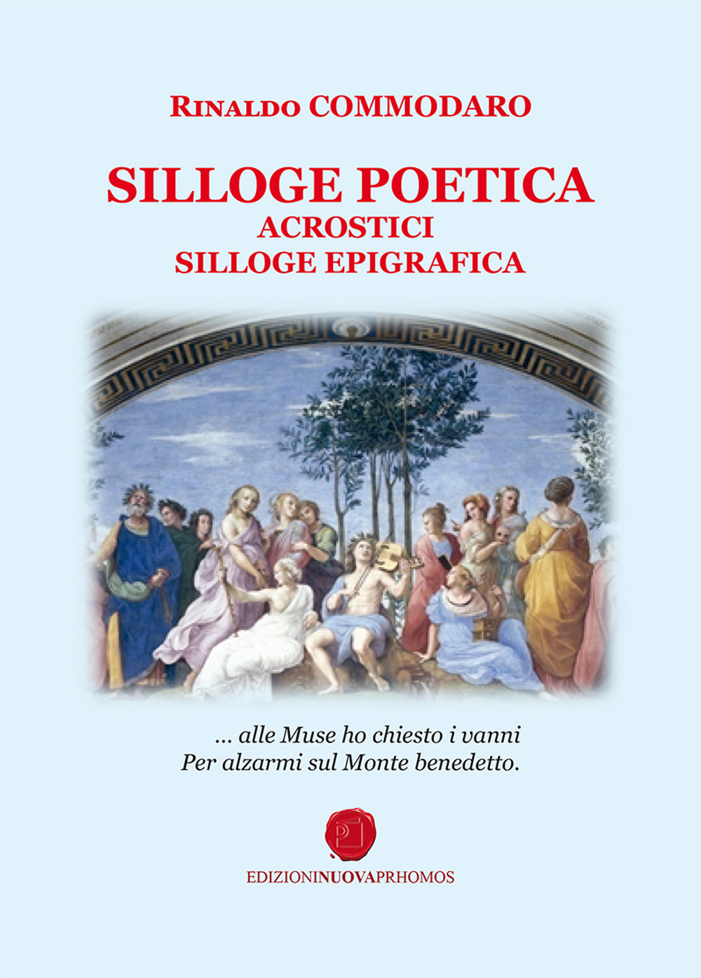 Silloge poetica. Acrostici. Silloge epigrafica