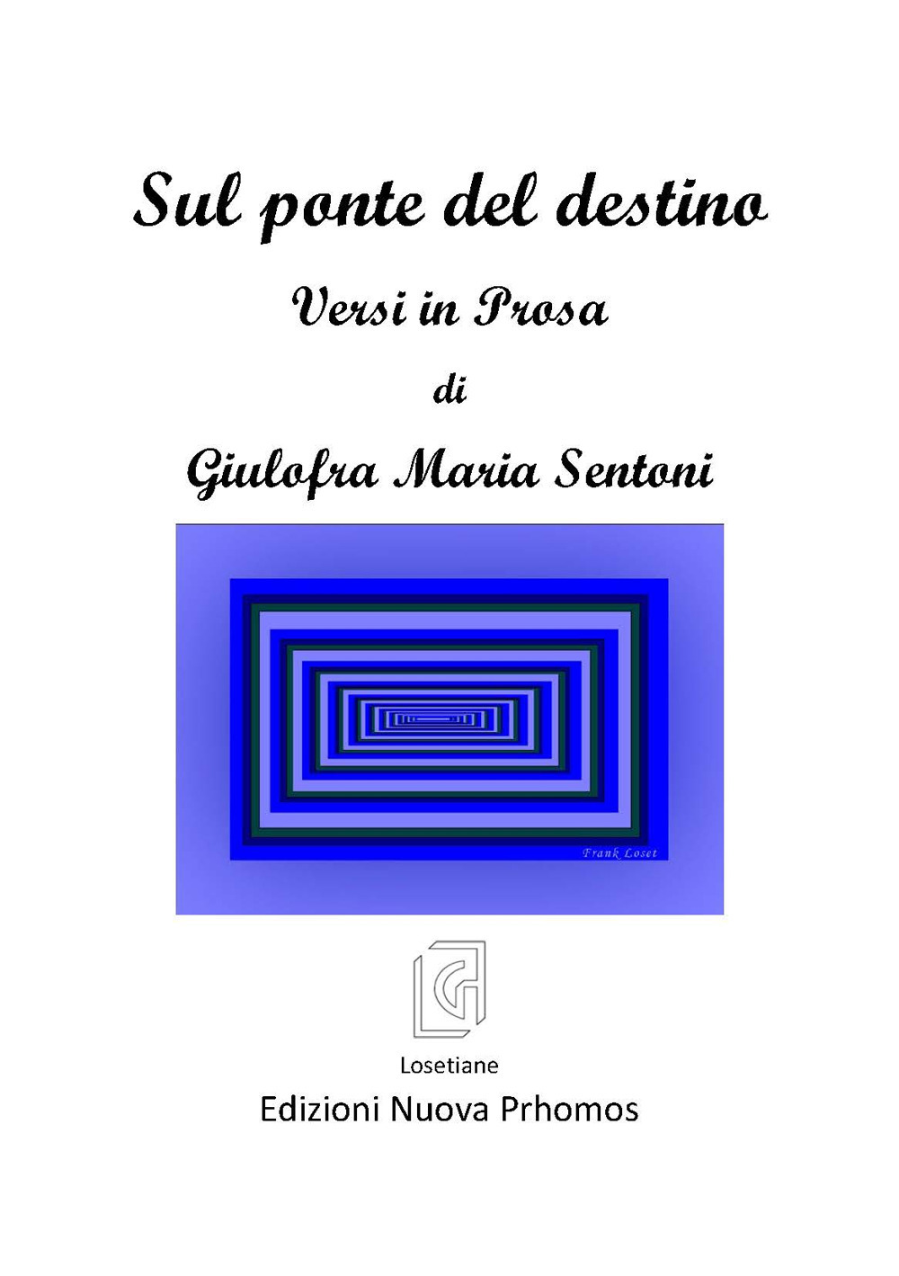 Sul ponte del destino. Versi in prosa
