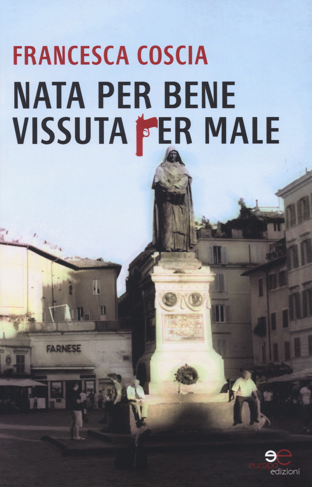 Nata per bene vissuta per male
