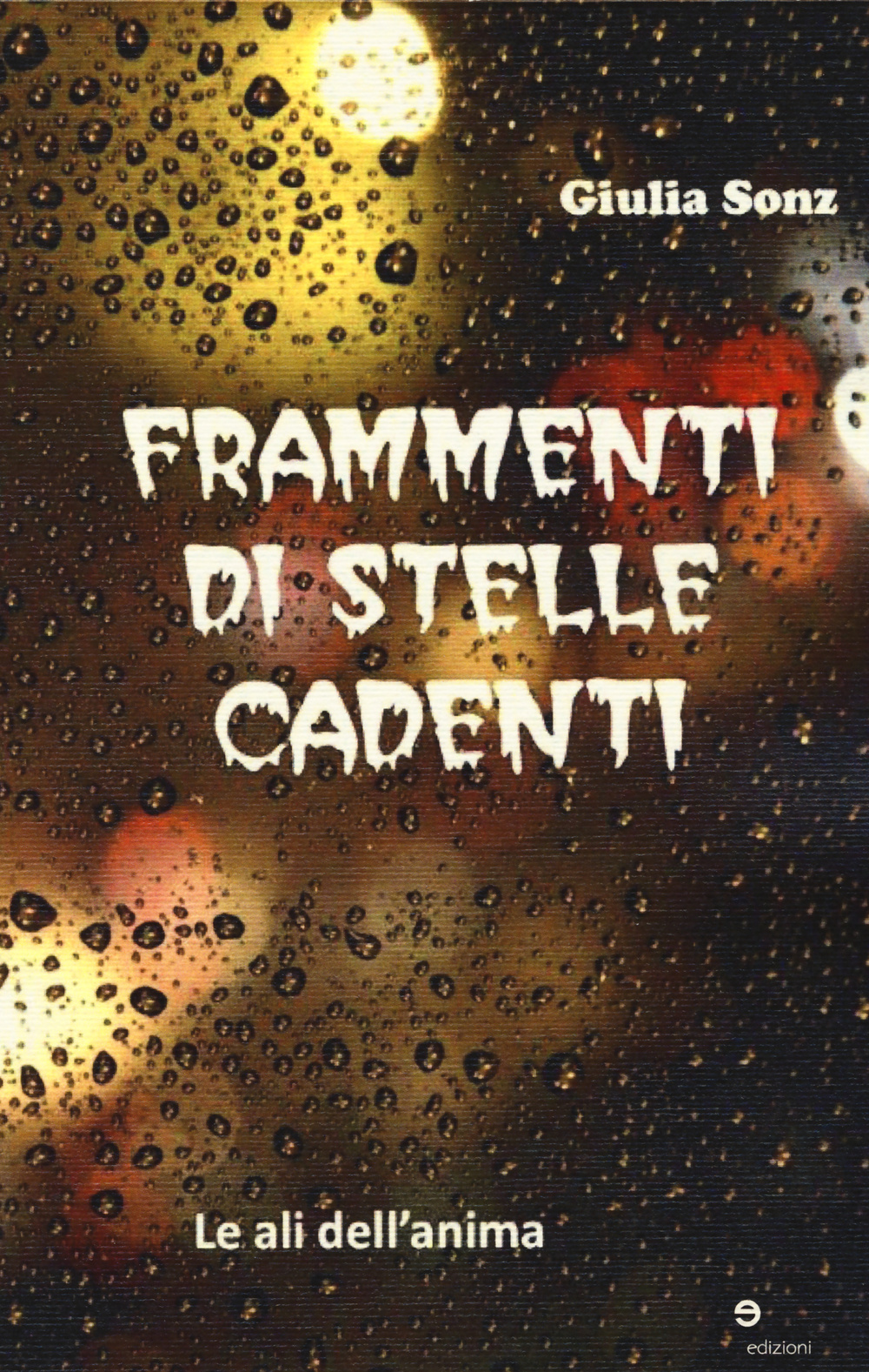Frammenti di stelle cadenti. Le ali dell'anima