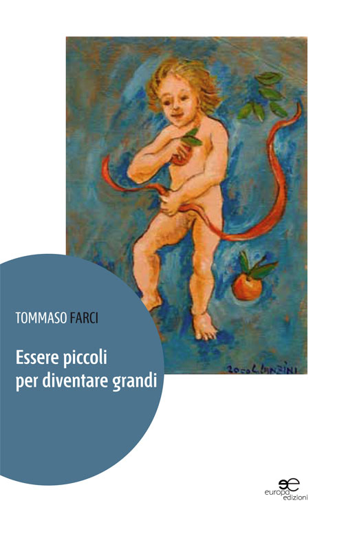 Essere piccoli per diventare grandi
