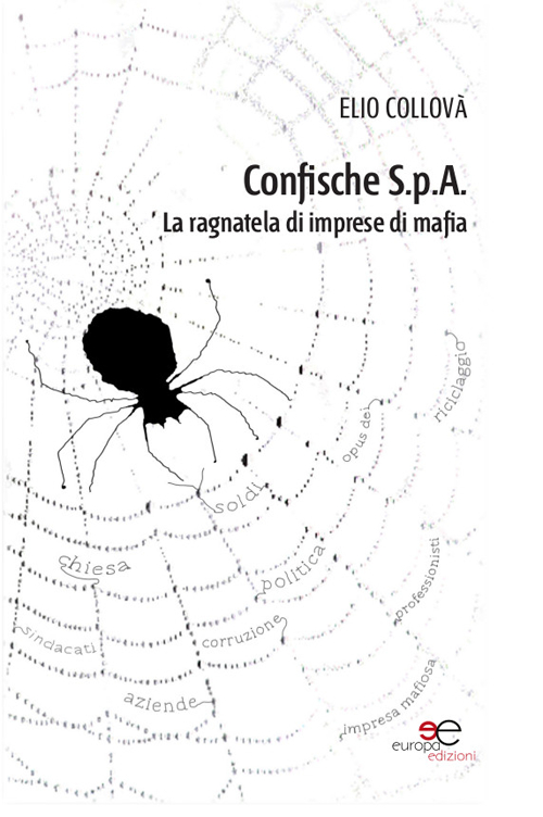 Confische s.p.a. La ragnatela di imprese di mafia