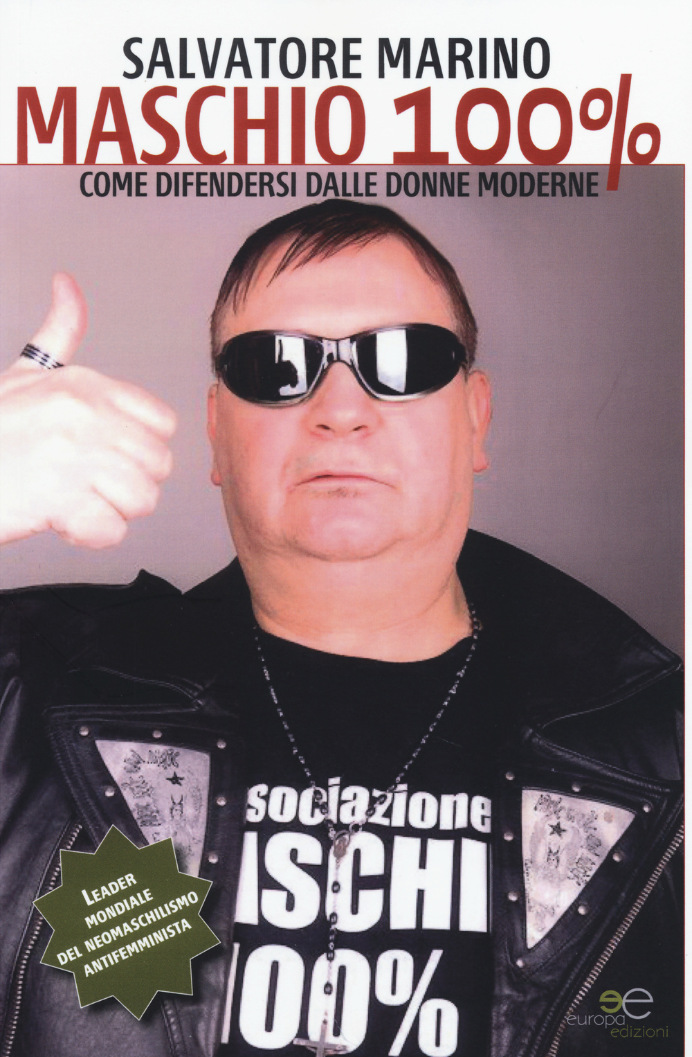 Maschio 100%. Come difendersi dalle donne moderne