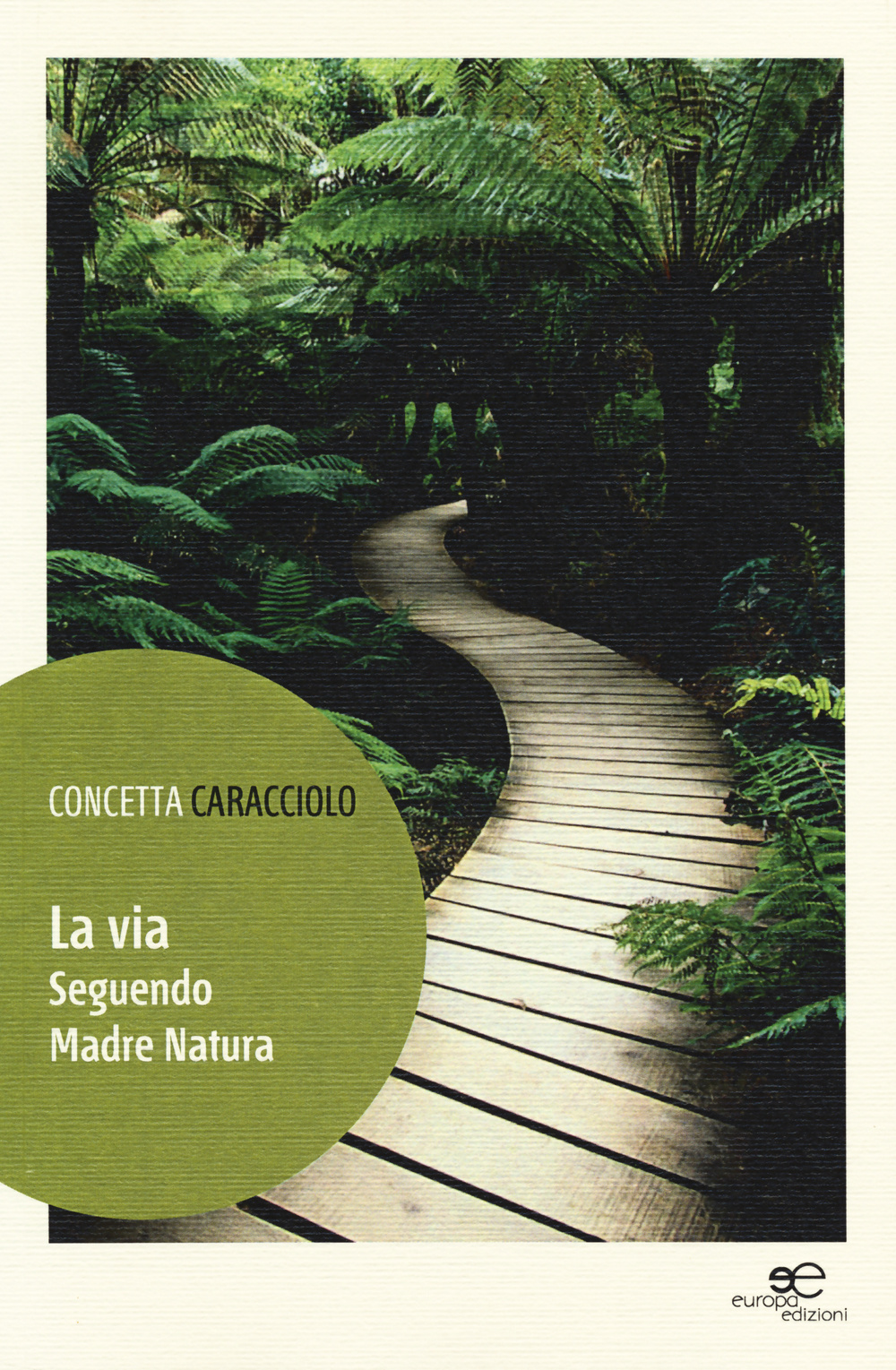 La via. Seguendo madre natura