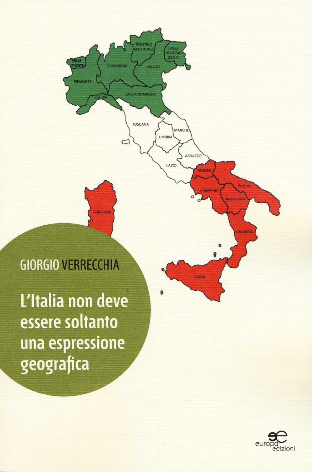 L'Italia non deve essere soltanto una espressione geografica