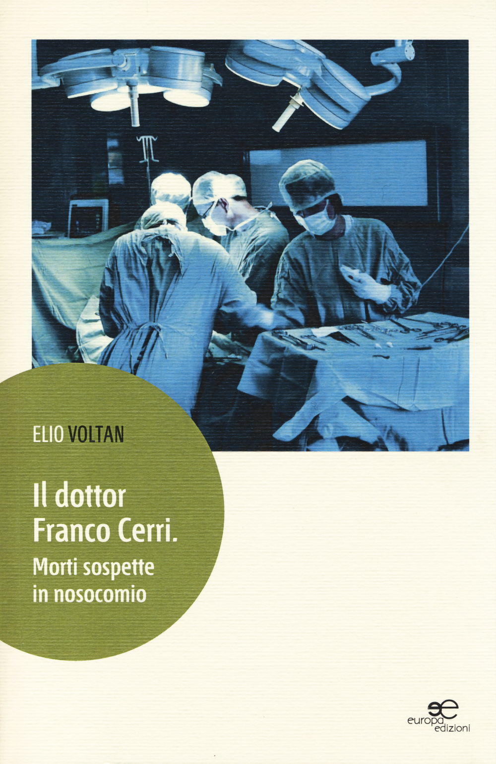 Il dottor Franco Cerri. Morti sospette in nosocomio