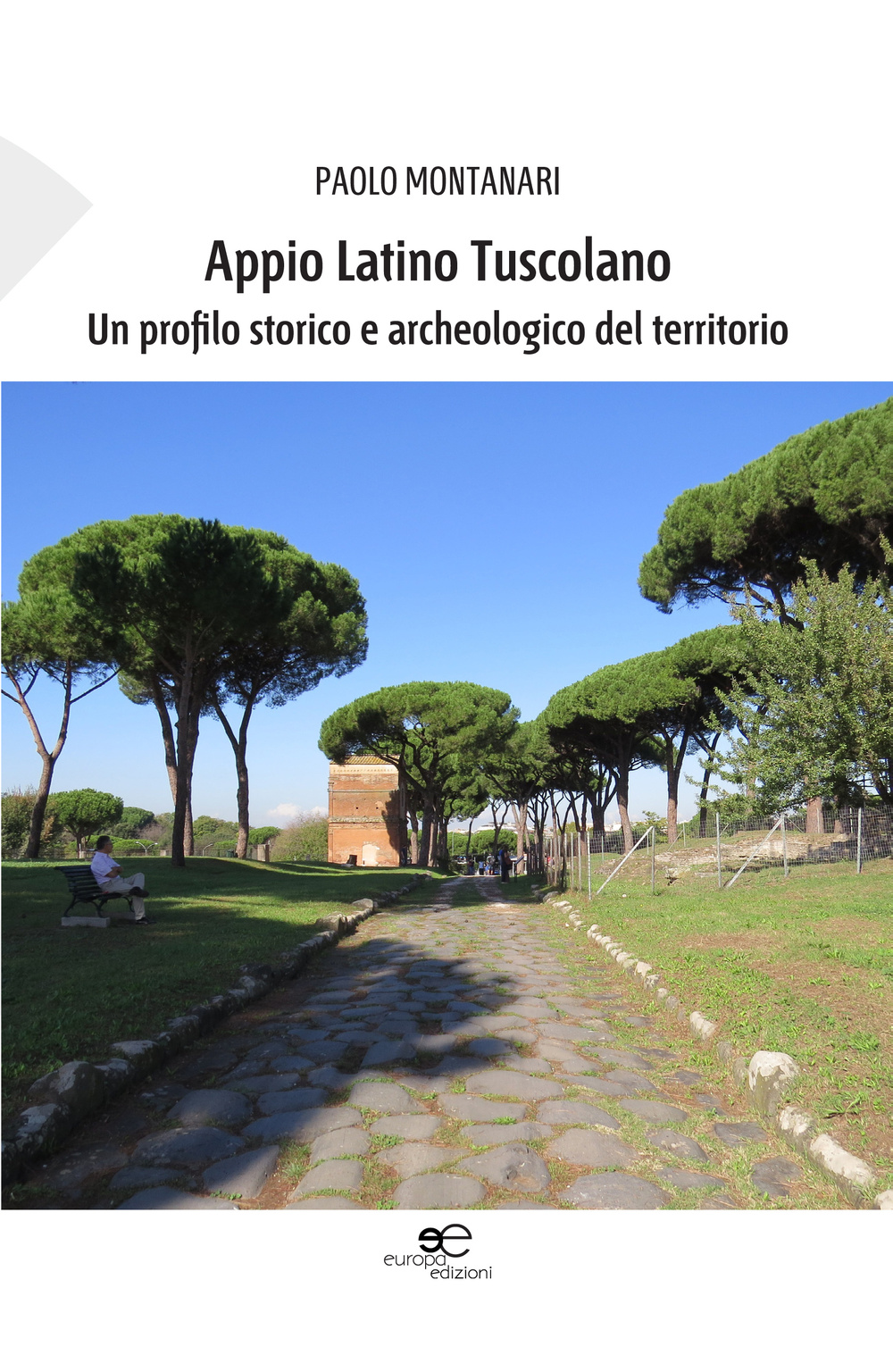 Appio Latino Tuscolano. Un profilo storico e archeologico del territorio