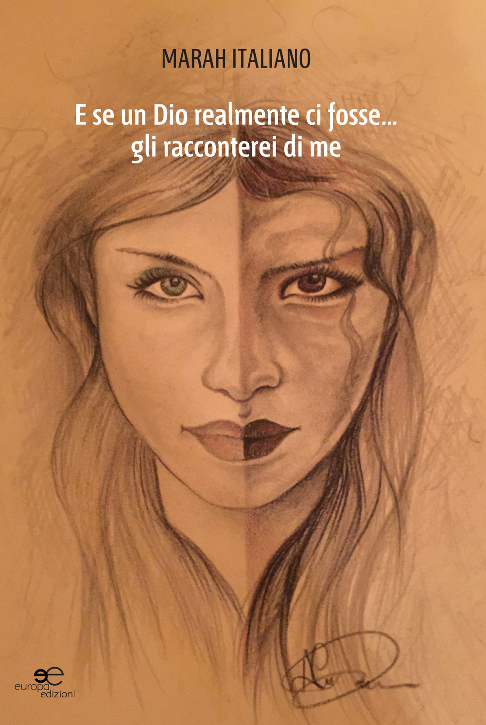 E se un Dio realmente ci fosse... gli racconterei di me