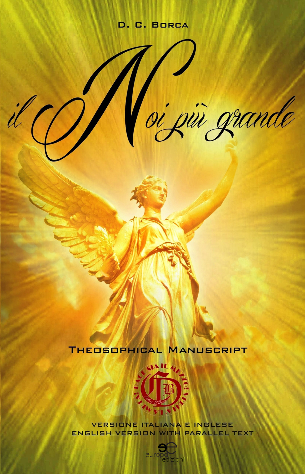 Il noi più grande. Revisione personale-universale del fenomeno essenza. Ediz. italiana e inglese