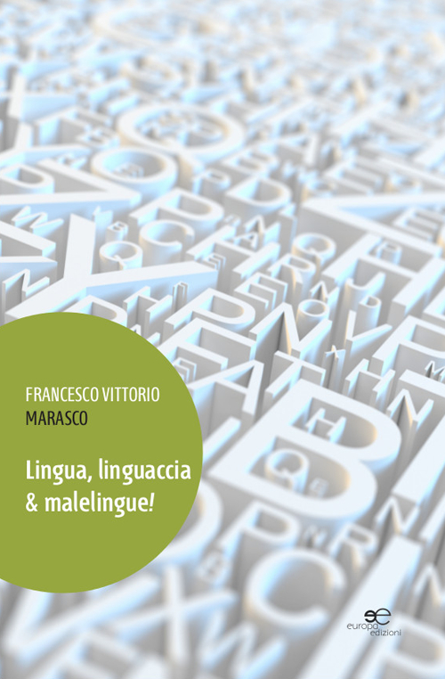Lingua, linguaccia & malelingue!