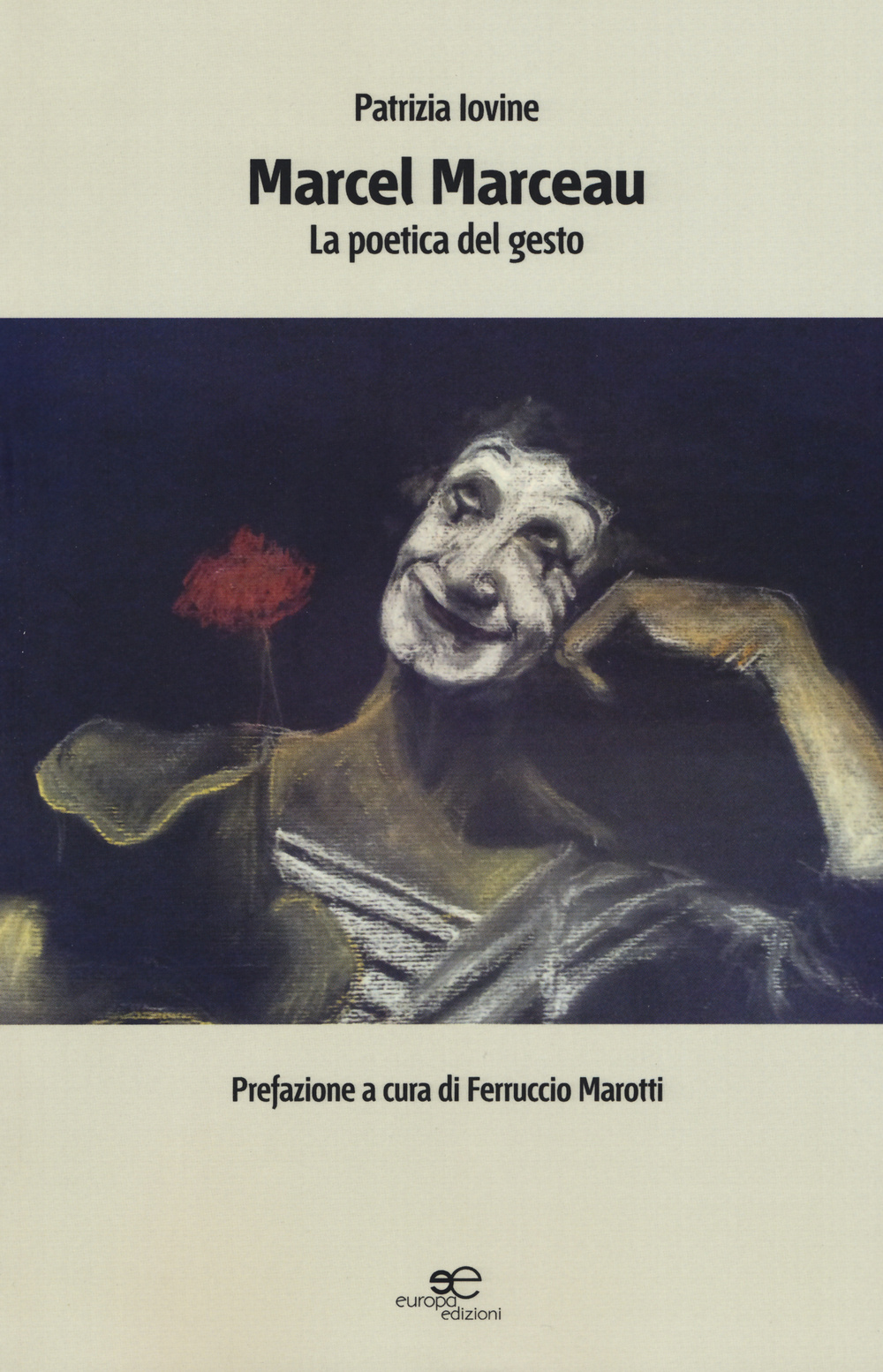 Marcel Marceau. La poetica del gesto