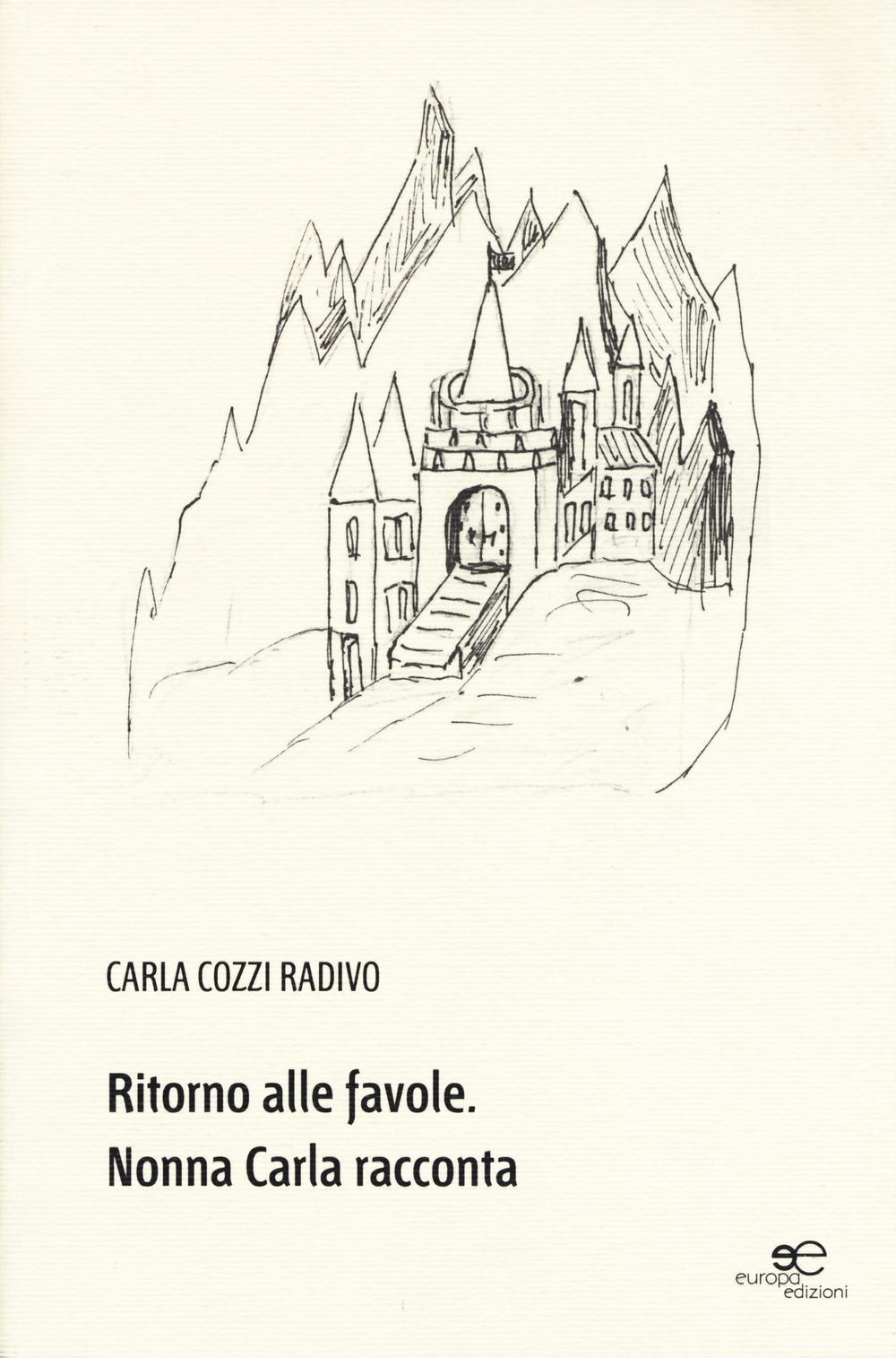Ritorno alle favole. Nonna Carla racconta