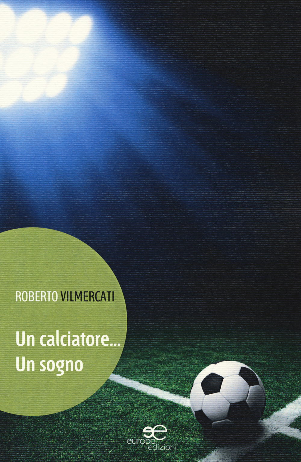 Un calciatore... Un sogno
