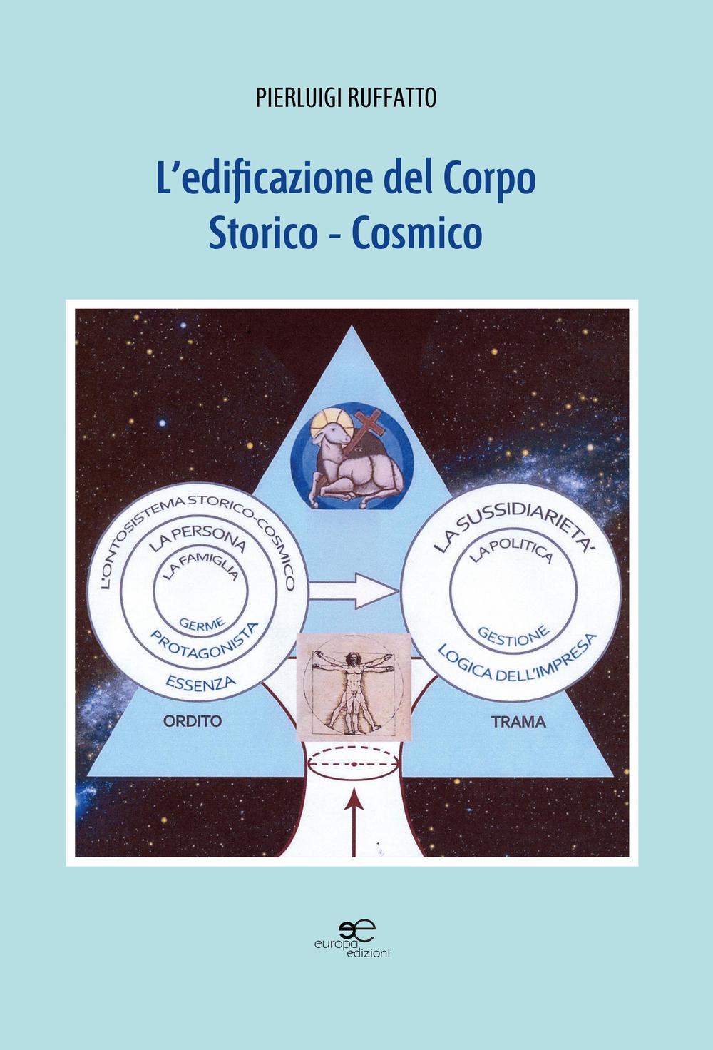 L'edificazione del corpo storico-cosmico