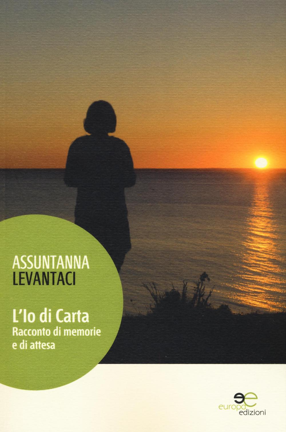 L'io di carta. Racconto di memorie e di attesa