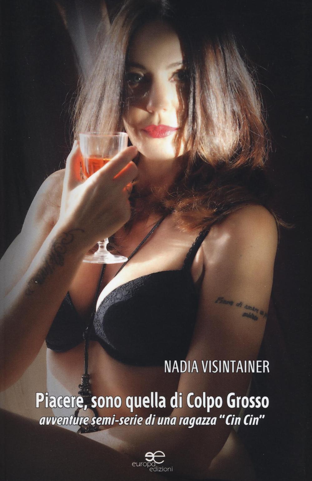 Piacere, sono quella di Colpo grosso. Avventure semi-serie di una ragazza «Cin cin»