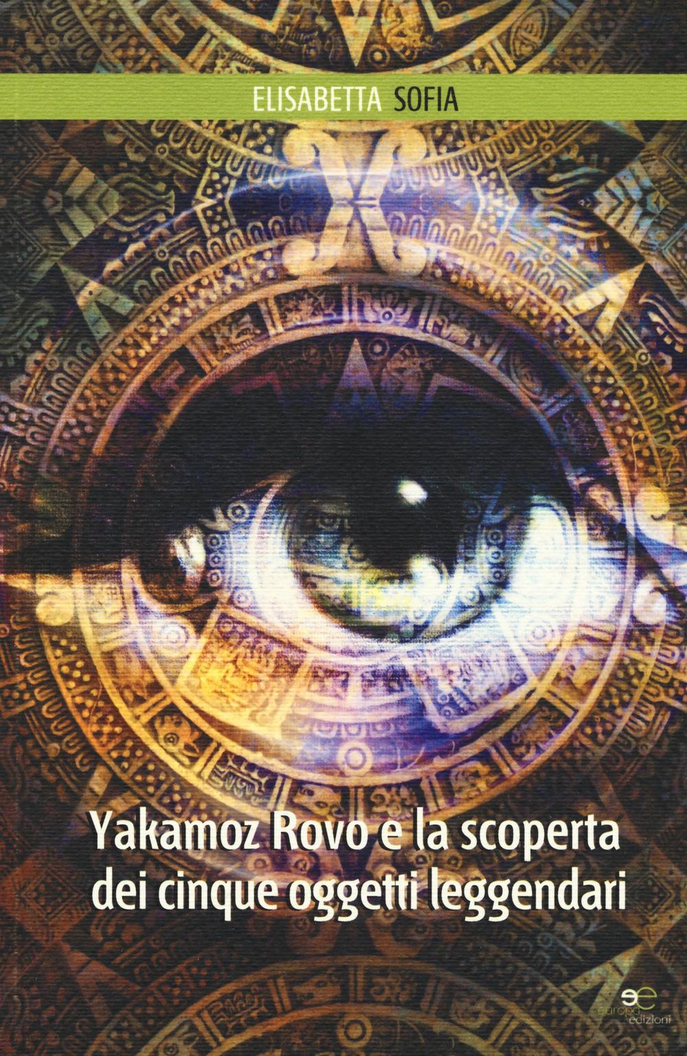 Yakamoz Rovo e la scoperta dei cinque oggetti leggendari