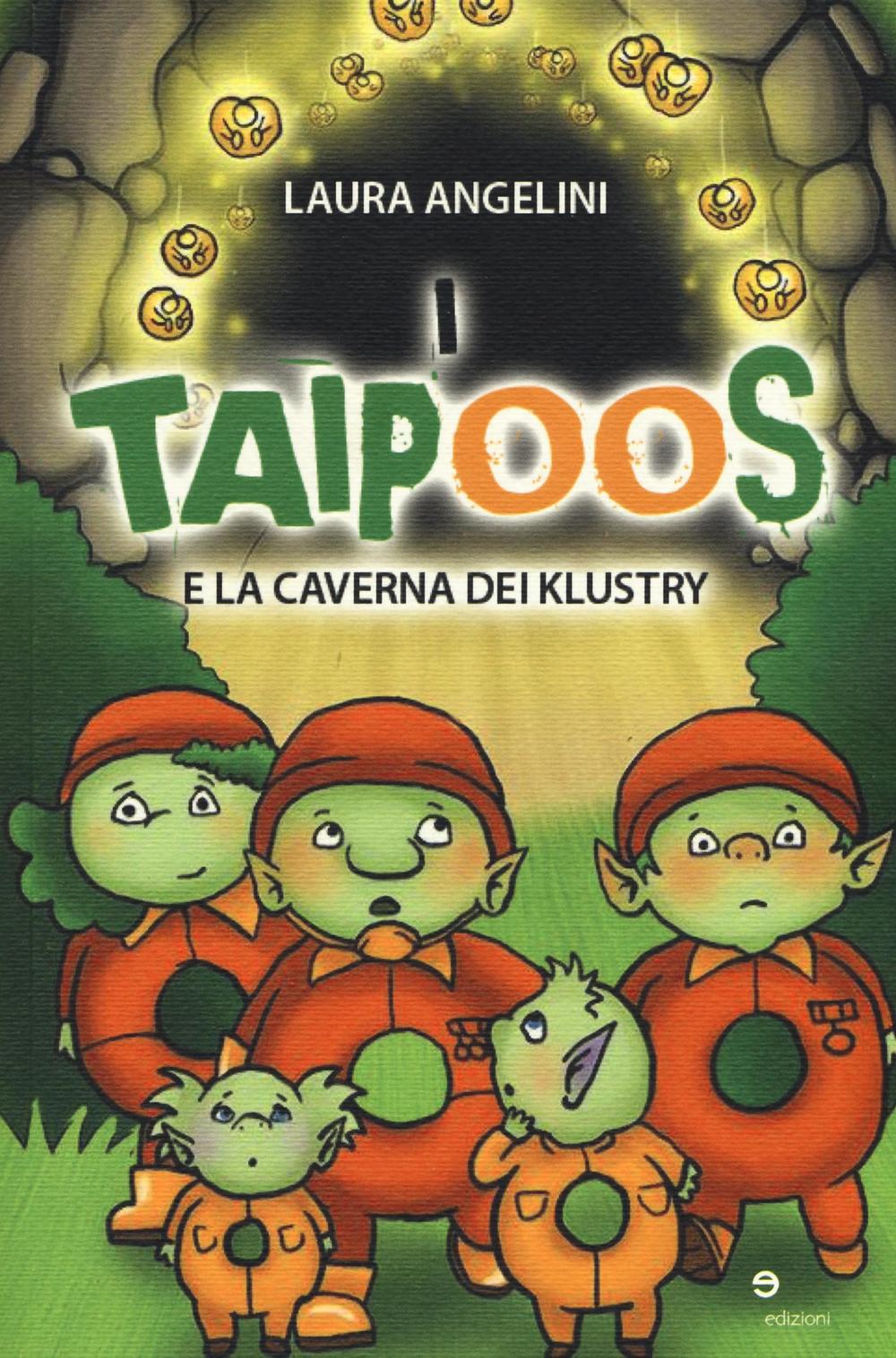 I taipoos e la caverna dei Klustry. Ediz. italiana e inglese