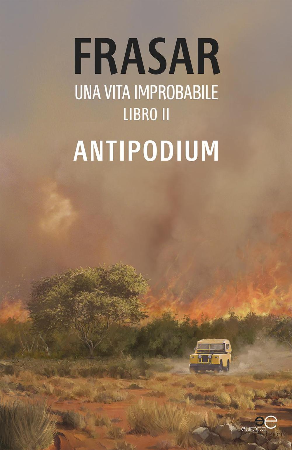 Una vita improbabile. Vol. 2: Antipodium