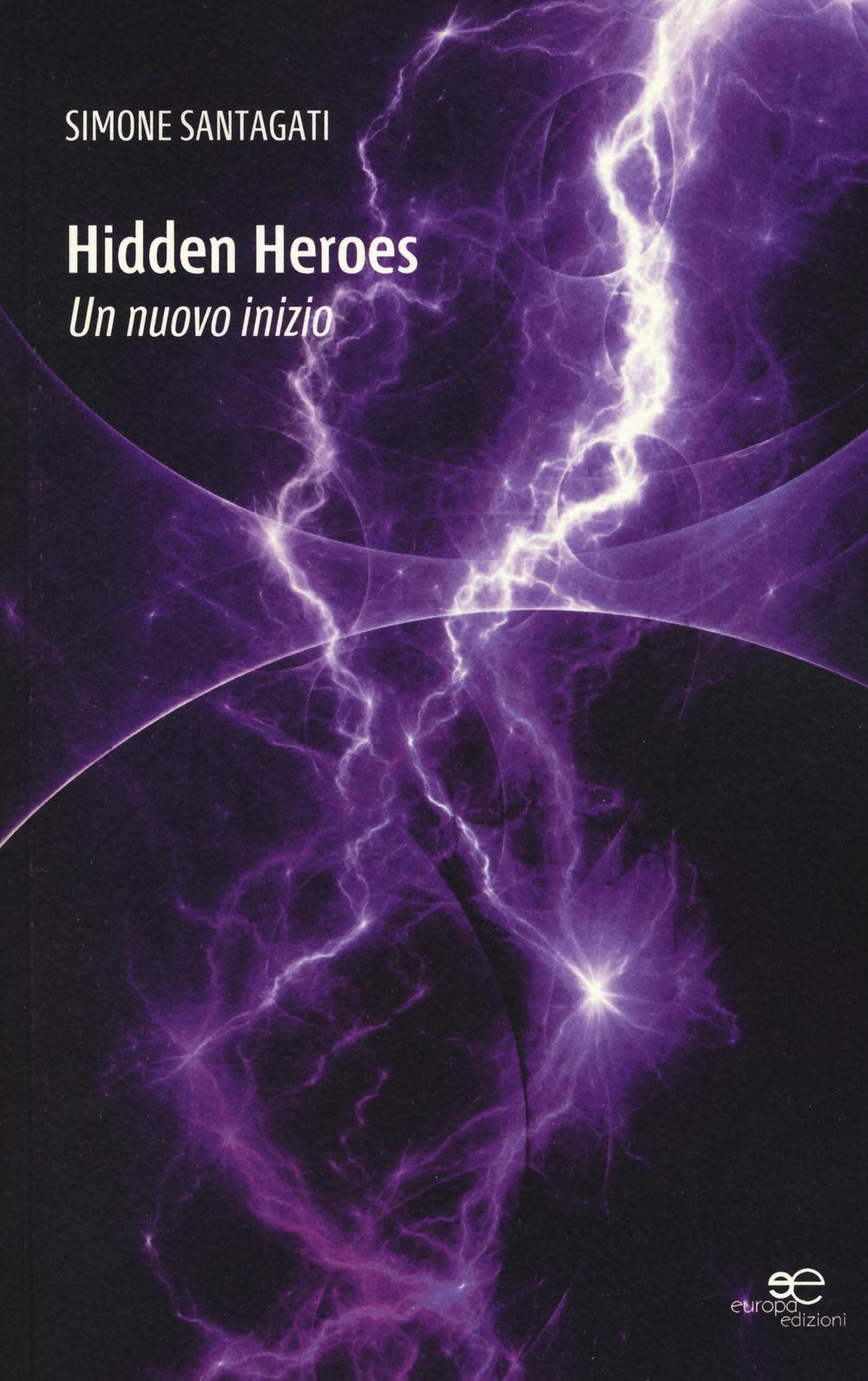 Hidden heroes. Un nuovo inizio