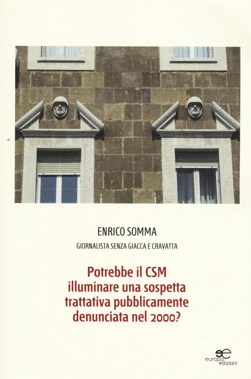 Potrebbe il CSM illuminare una sospetta trattativa pubblicamente denunciata nel 2000?