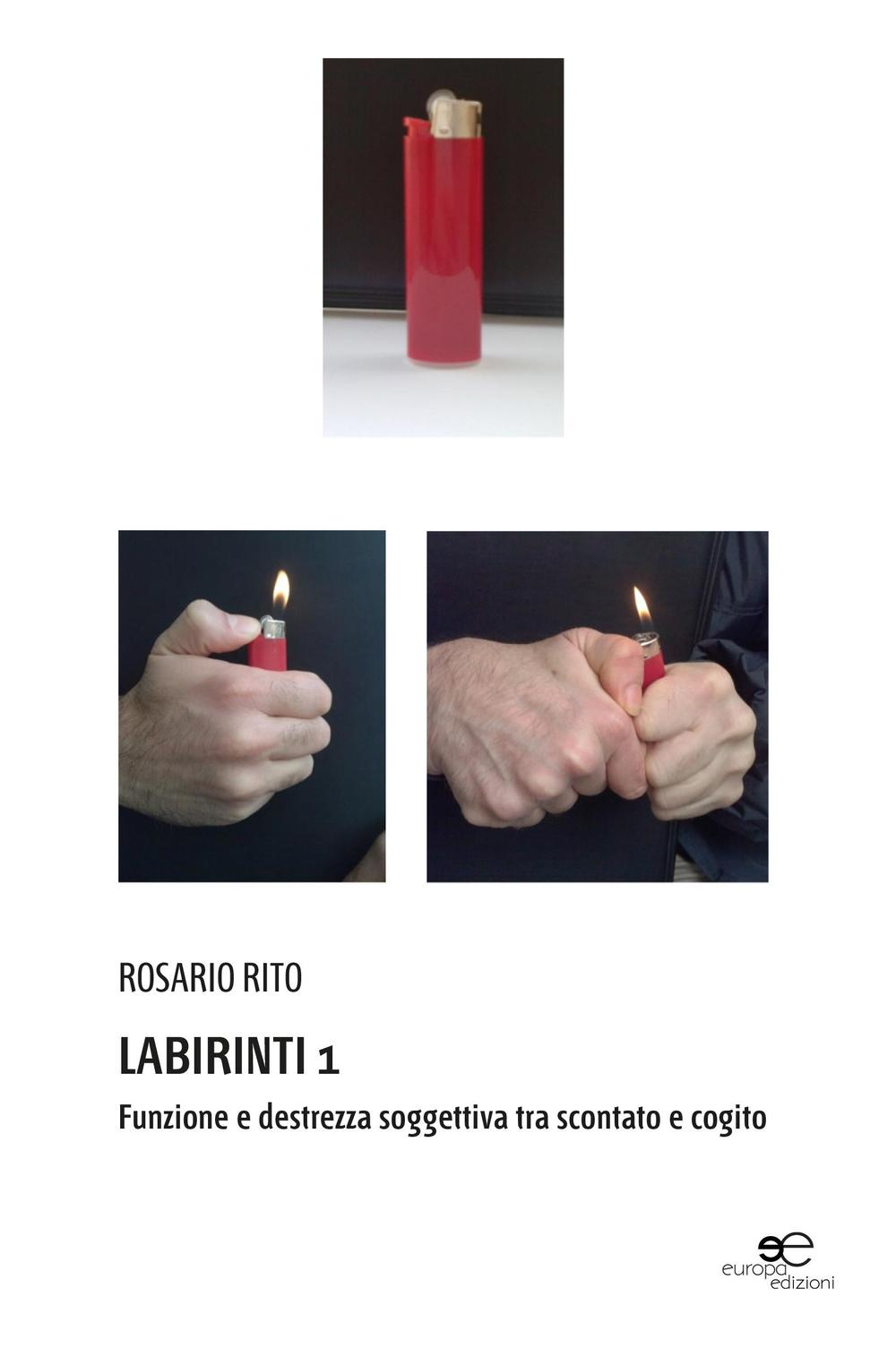 Labirinti 1. Funzione e destrezza soggettiva tra scontato e cogito