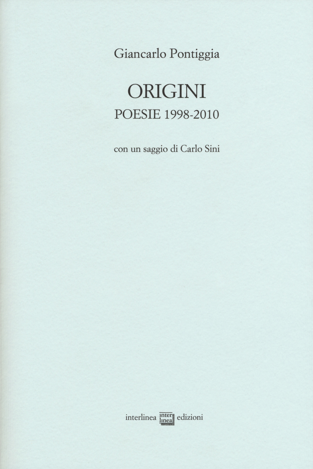 Origini. Poesie 1998-2010