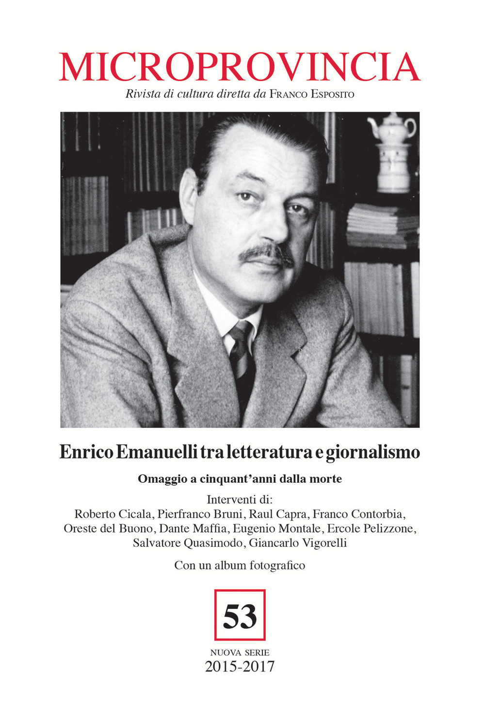 Microprovincia. Vol. 53: Enrico Emanuelli tra letteratura e giornalismo. Omaggio a cinquant'anni dalla morte