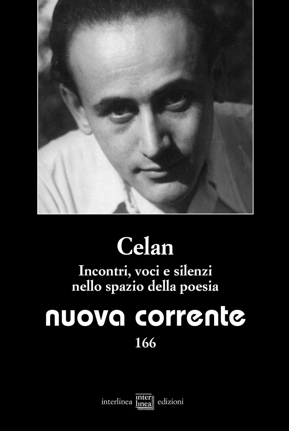 Nuova corrente. Vol. 166: Celan. Incontri, voci e silenzi nello spazio della poesia