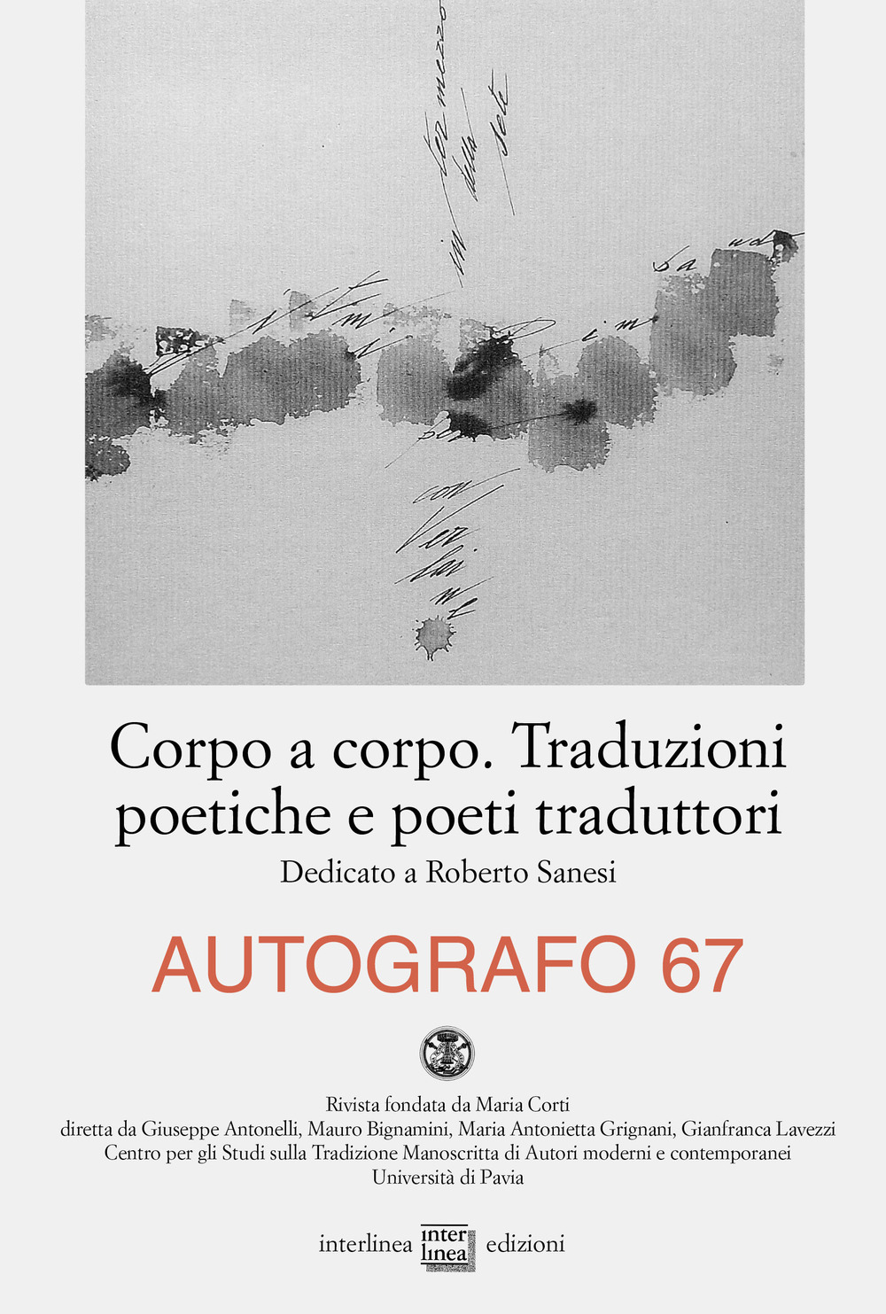 Autografo. Vol. 67: Corpo a corpo. Traduzioni poetiche e poeti traduttori