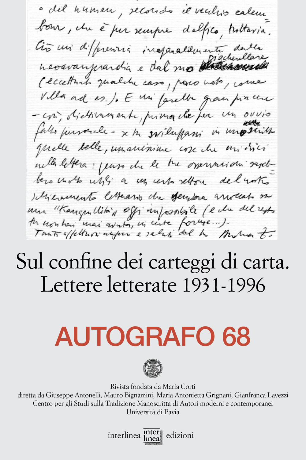 Autografo. Vol. 68: Sul confine dei carteggi di carta. Lettere letterate 1931-1996