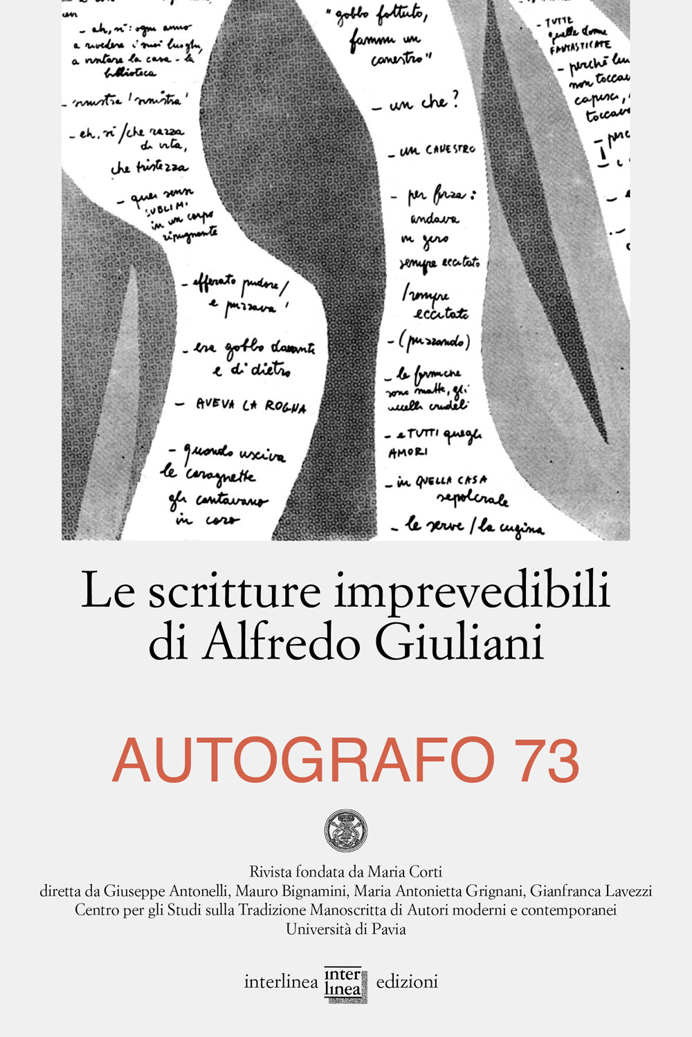 Autografo. Vol. 73: Le scritture imprevedibili di Alfredo Giuliani