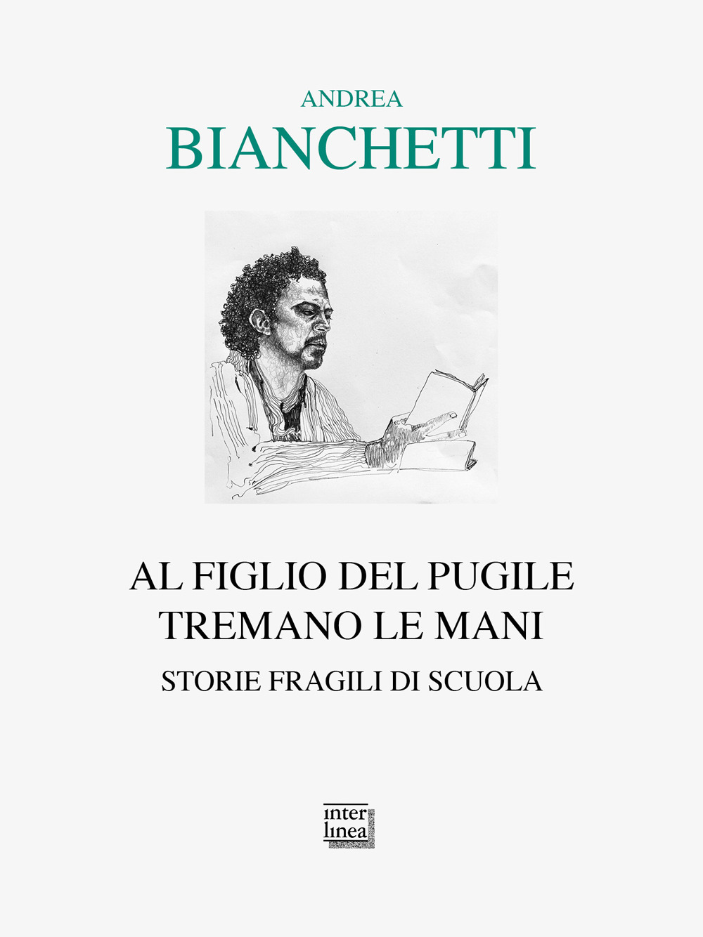 Al figlio del pugile tremano le mani. Storie fragili di scuola