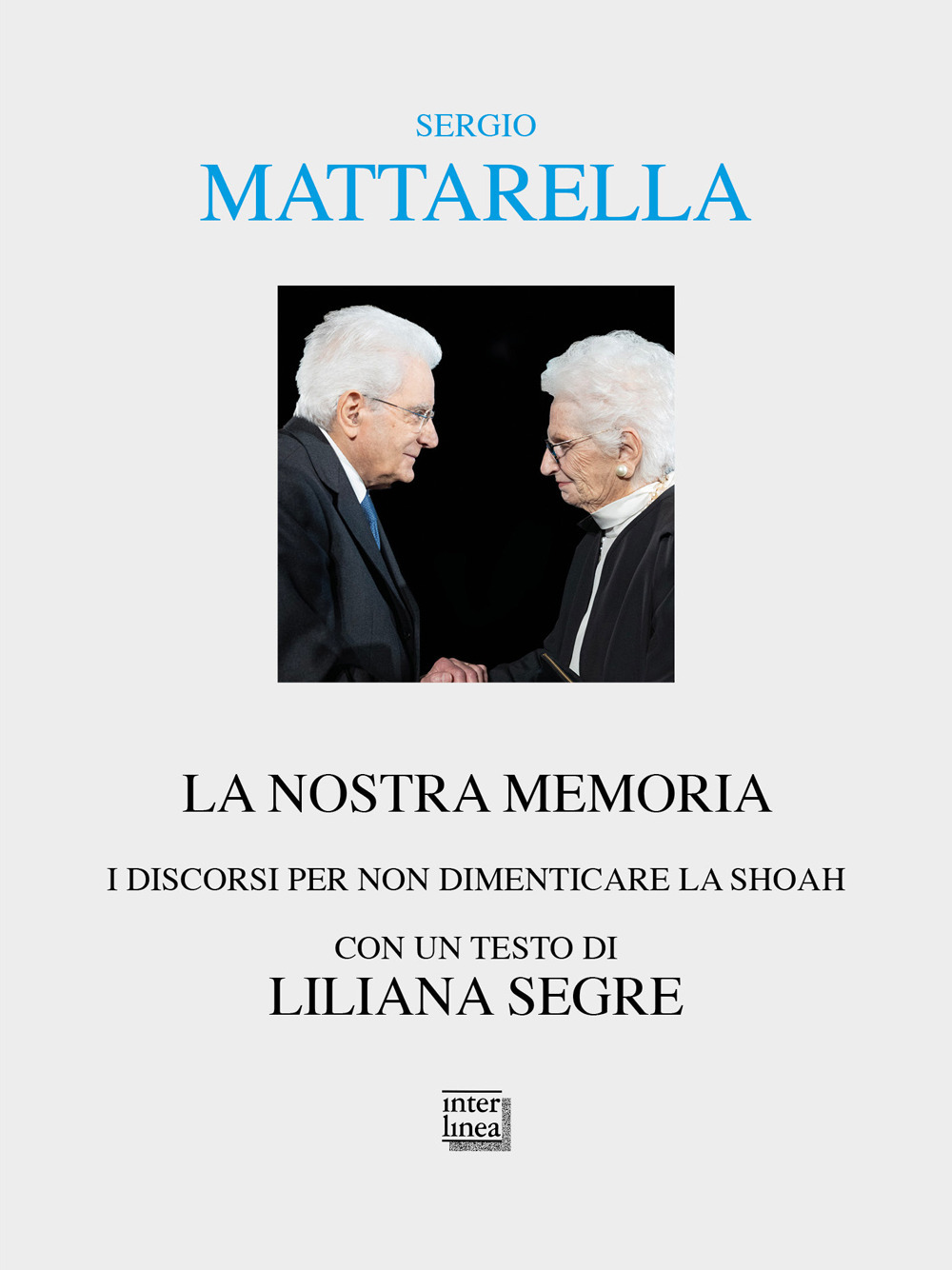 La nostra memoria. I discorsi per non dimenticare la shoah