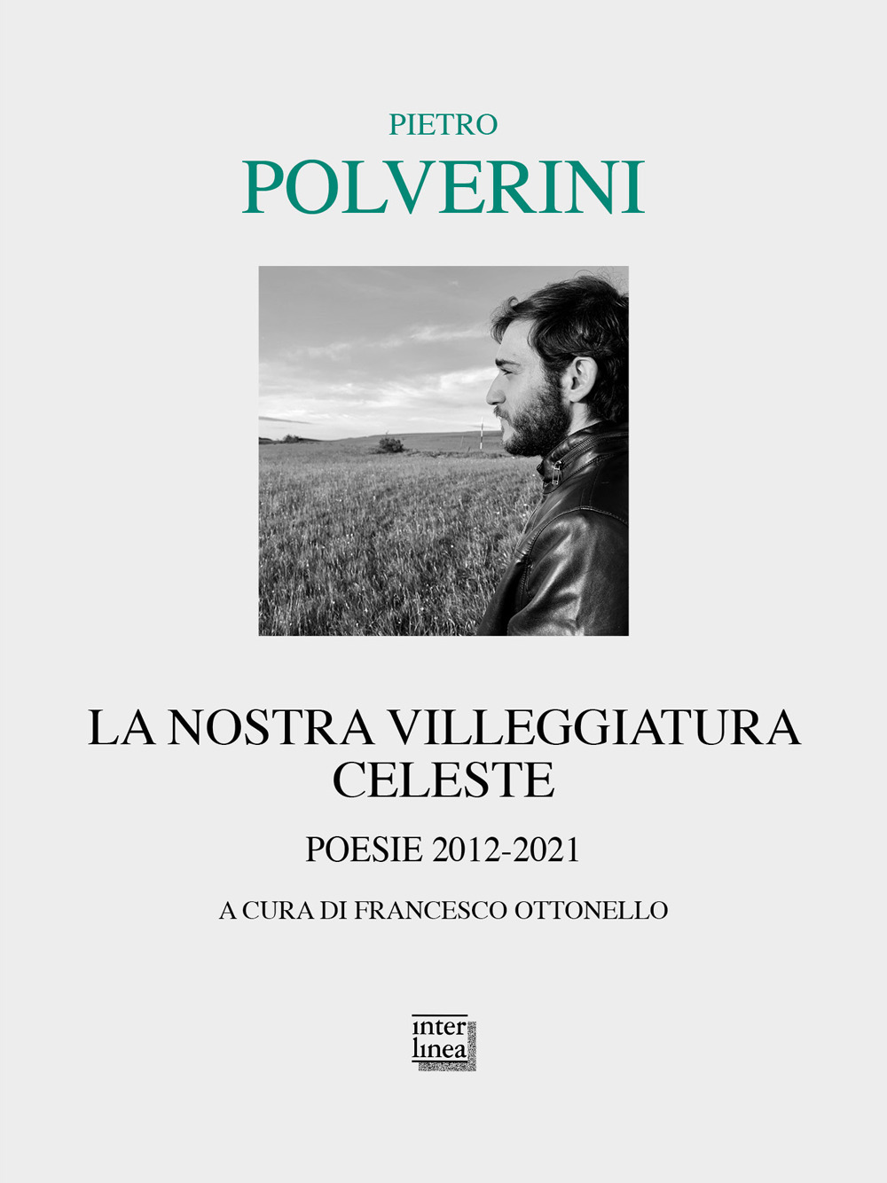 La nostra villeggiatura celeste. Poesie 2012-2021