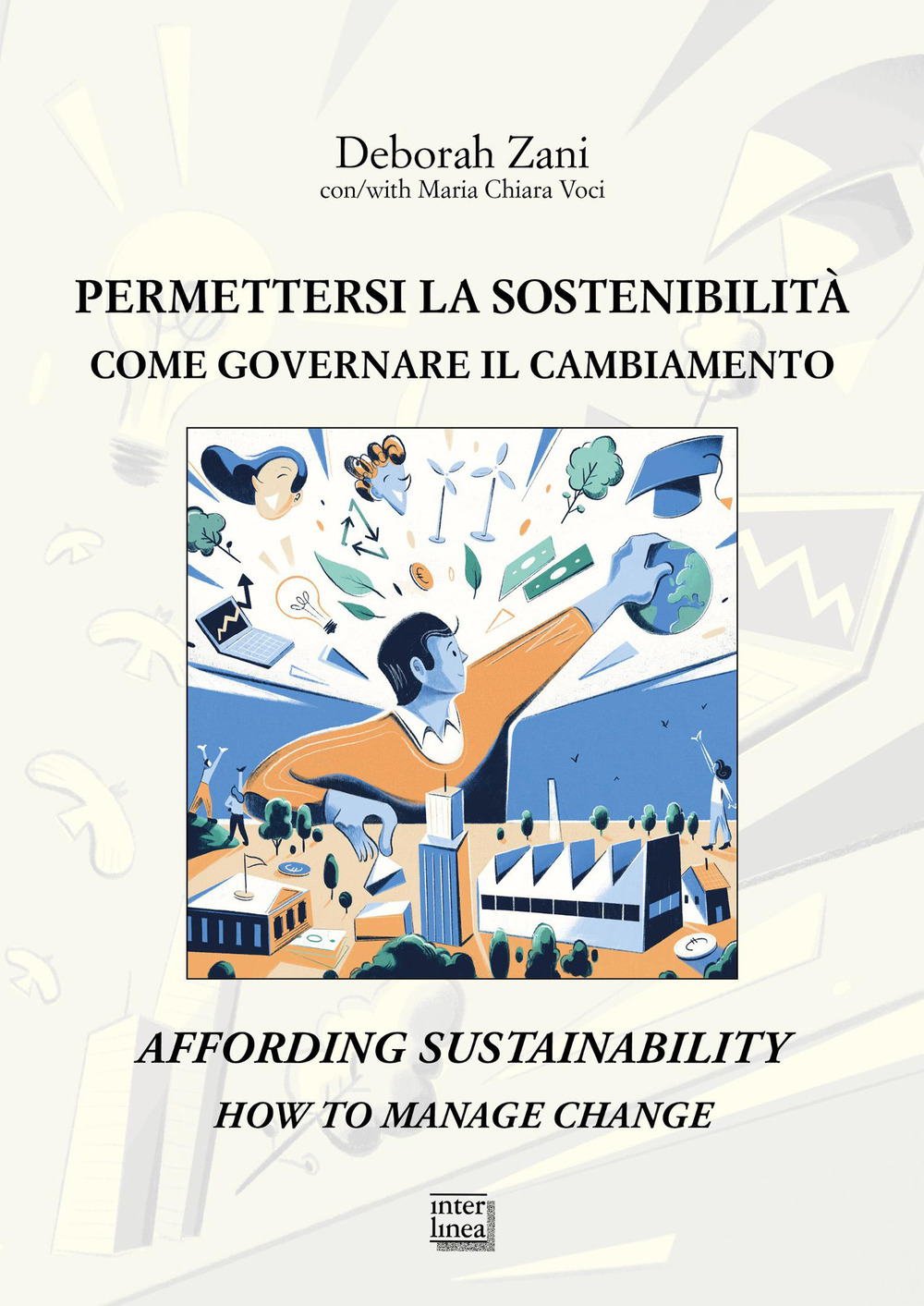 Permettersi la sostenibilità. Come governare il cambiamento-Affording sustainability. How to manage change