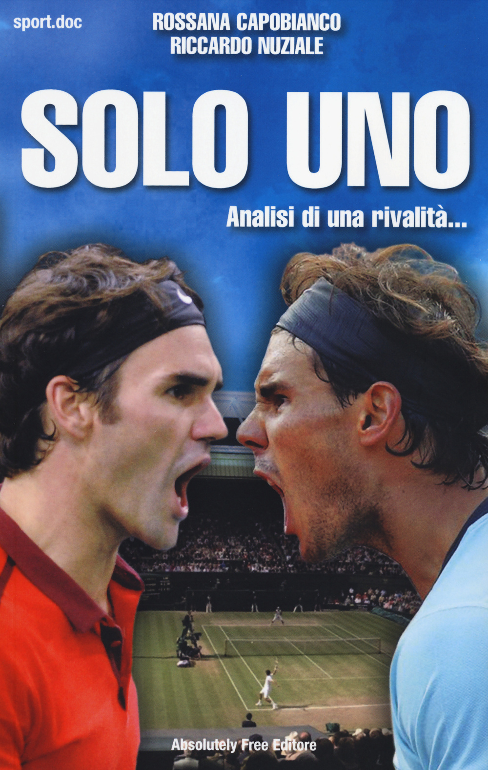 Solo Uno. Analisi di una rivalità...