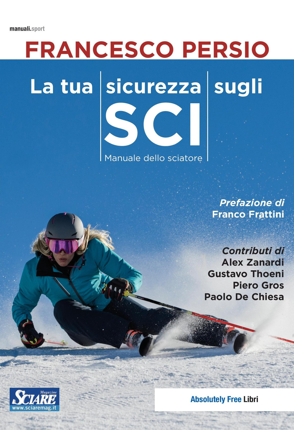 La tua sicurezza sugli sci. Manuale dello sciatore