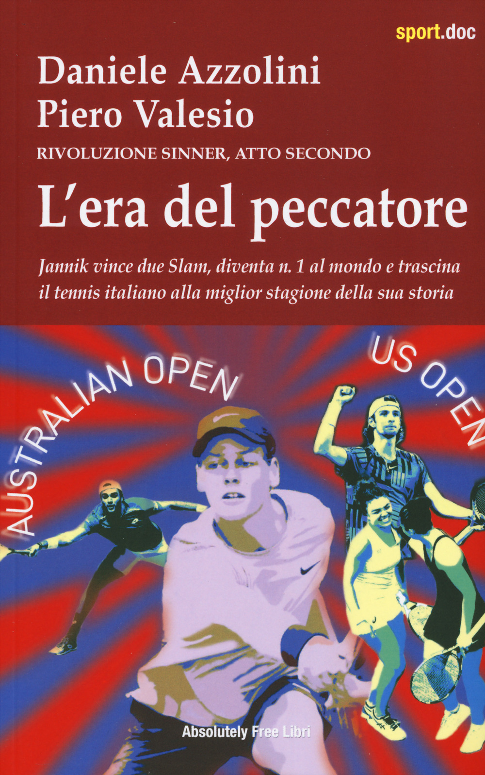 L'era del peccatore. Rivoluzione Sinner. Atto secondo