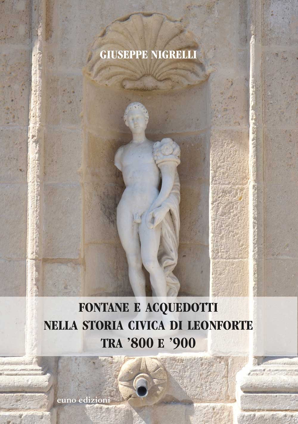 Fontane e acquedotti nella storia civica di Leonforte tra '800 e '900