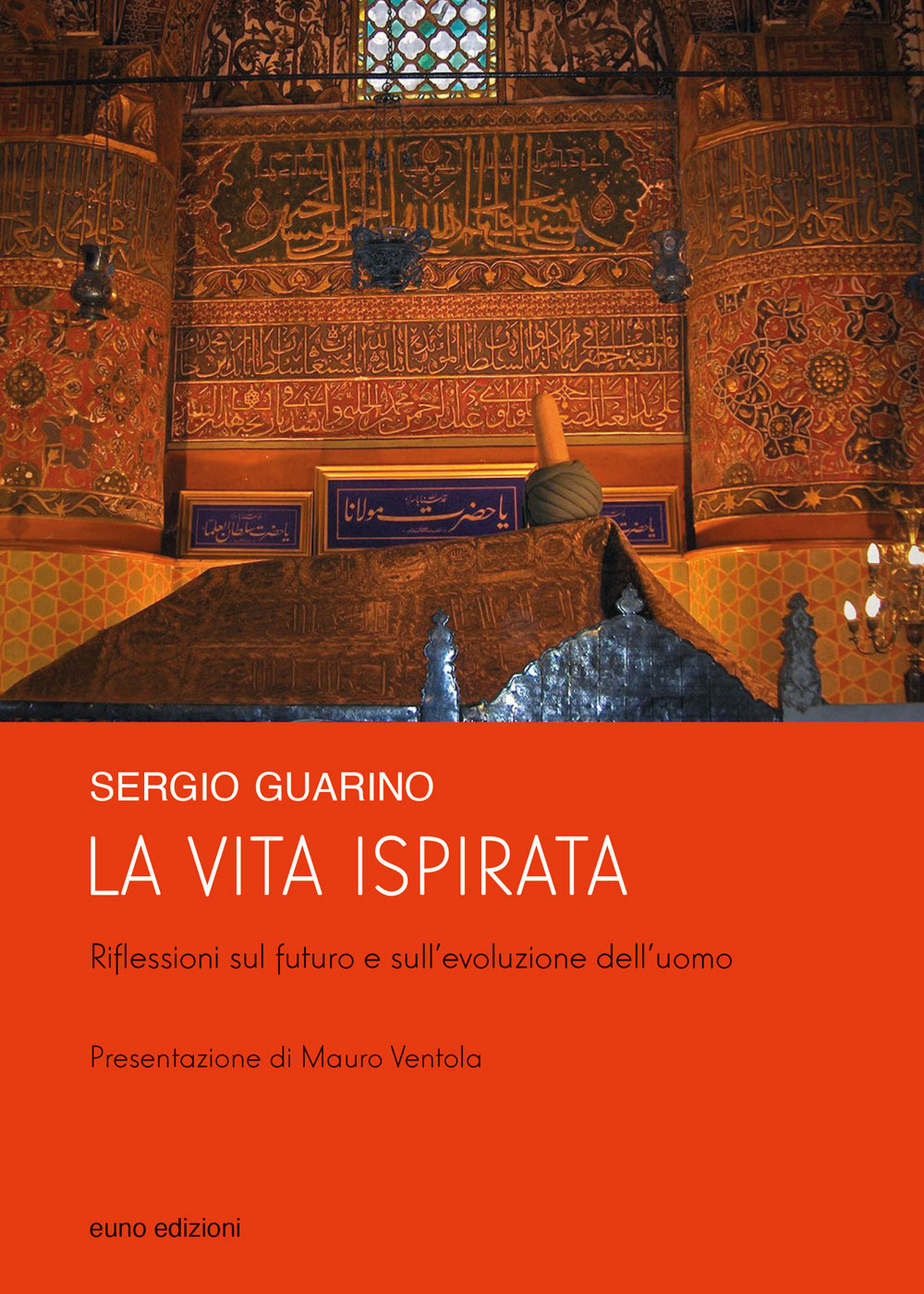 La vita ispirata. Riflessioni sul futuro e sull'evoluzione dell'uomo