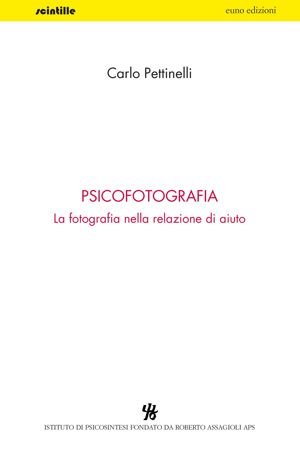 Psicofotografia. La fotografia nella relazione di aiuto