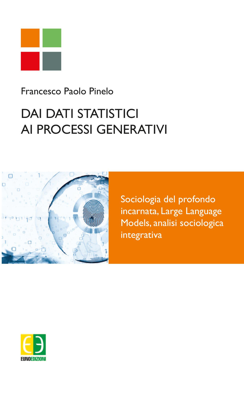 Dai dati statistici ai processi generativi. Sociologia del profondo incarnata, Large Language Models, analisi sociologica integrativa