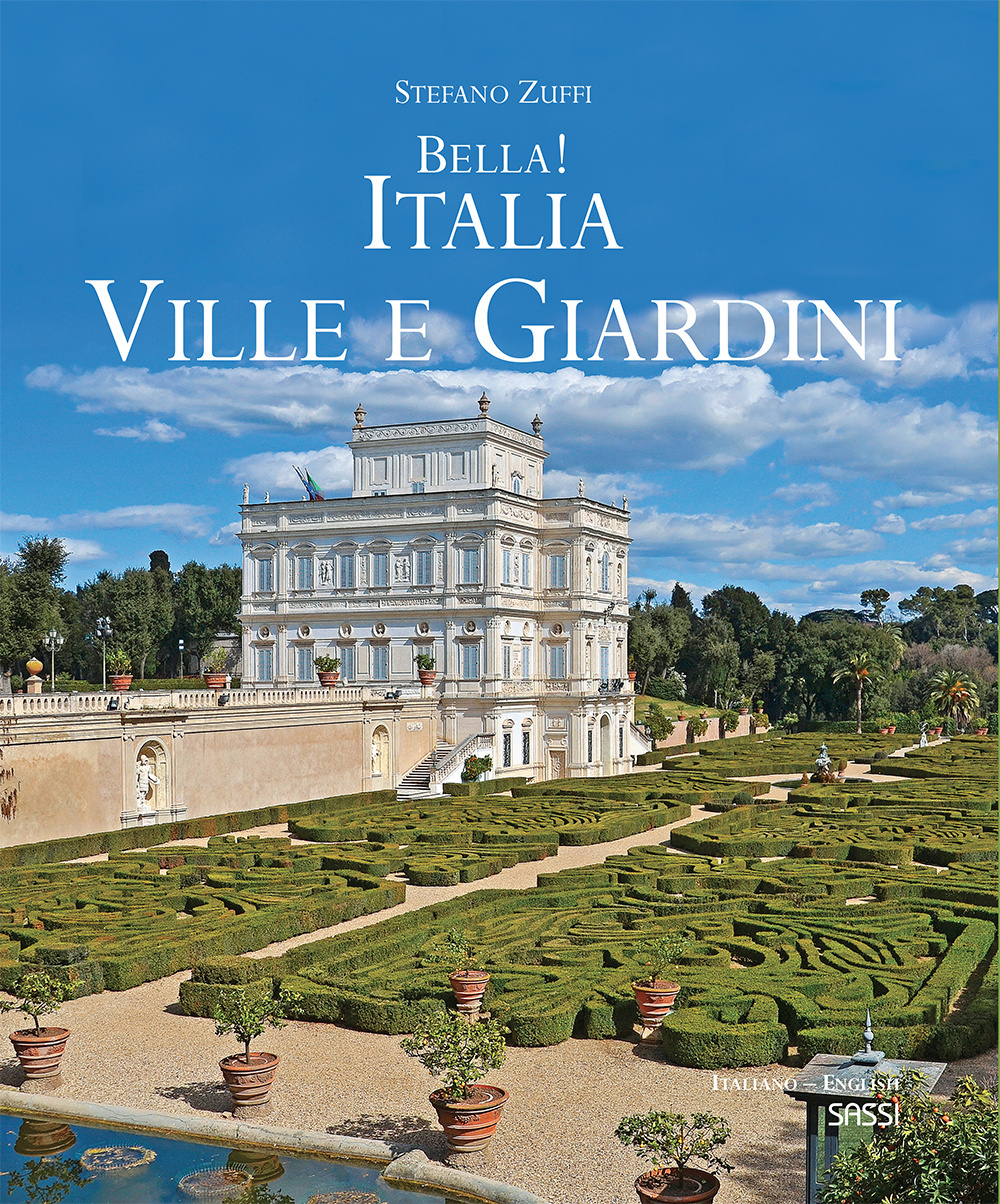 Bella! Italia. Ville e giardini. Ediz. italiana e inglese